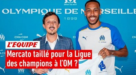 4ème recrue pour l&#39;OM : Un mercato taillé pour la Ligue des champions ?