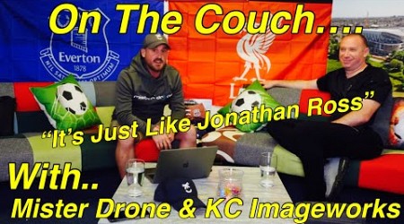 &quot;On The Couch&quot; With KC Imageworks. Talking Anfield, Everton Stadium, Saudi League &amp; Football!!!