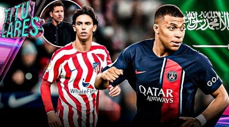 ARABIA INSISTE: 700 MILLONES para MBAPPÉ | MENSAJE del CHOLO a JOAO | BERNARDO INTRANSFERIBLE