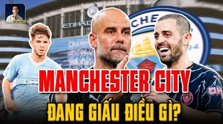 MAN CITY ĐANG GIẤU SỰ NGUY HIỂM NÀO CHO MÙA GIẢI MỚI