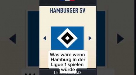 Was wäre wenn Hamburg in der Ligue 1 spielen würde? #fifa23 #fifa