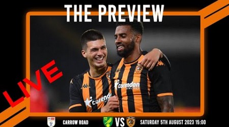 LIVE: The Preview 2023/24: Norwich City vs Hull City: Championship Matchday 1