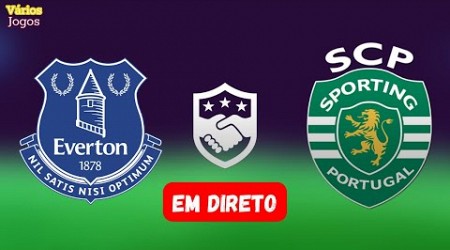 Everton vs Sporting (EM DIRETO)