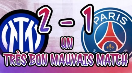 PSG 1-2 INTER MILAN UN BON MAUVAIS MATCH quand même