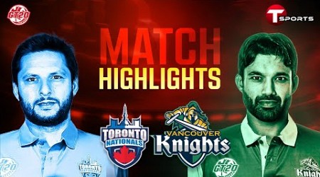 Highlights | Toronto Nationals vs Vancouver Knights | Global T20 Canada | T Sports