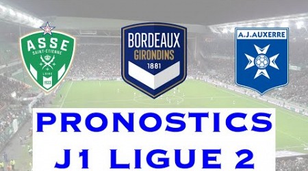 PRONOSTICS LIGUE 2 1ERE JOURNEE / PAU - BORDEAUX / SAINT-ETIENNE - GRENOBLE / PARIS FC - CAEN