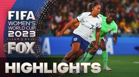 England vs. Nigeria Highlights | 2023 FIFA Women&#39;s World Cup | Round of 16