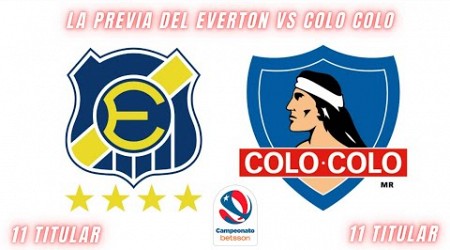 Everton recibe a Colo Colo por el Campeonato Betsson 2023 | ALINEACIONES CONFIRMADAS Y LA PREVIA