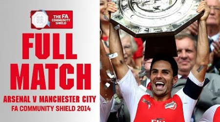 FULL MATCH | Arsenal v Manchester City FA Community Shield 2014