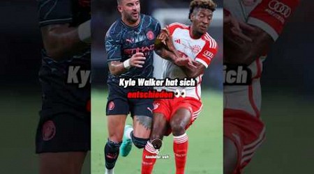 Kyle Walker hat sich entschieden 