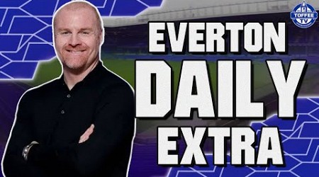 Sean Dyche Confirms Chermiti Deal | Everton Daily Extra LIVE