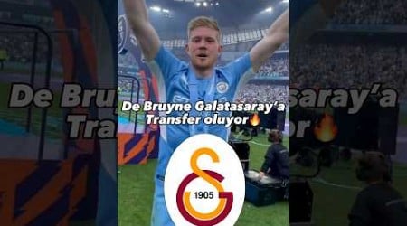 De Bruyne Galatasaray’a transfer mi olacak