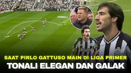 SAAT PIRLO MAIN DI LIGA PRIMER !! Sandro Tonali Keindahan Khas Italia Penghancur Lini Tengah Tim EPL