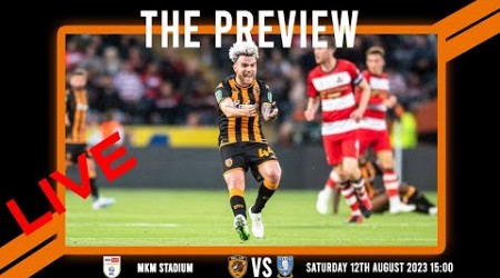 LIVE: The Preview 2023/24: Hull City vs Sheffield Wednesday: Championship Matchday 2