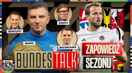 BUNDESLIGA RUSZA! BAYERN I KANE: CZY TO WYPALI? BORUSSIA BEZ REWOLUCJI. BOREK I GOŚCIE. BUNDESTALK