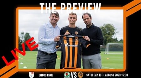 LIVE: The Preview 2023/24: Blackburn Rovers vs Hull City: Championship Matchday 3