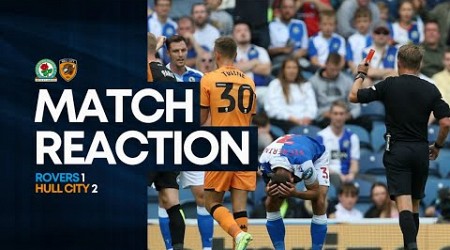 BLACKBURN ROVERS 1-2 HULL CITY: MATCH REACTION - TEN MEN ROVERS FALL TO DEFEAT! | Rovers Chat