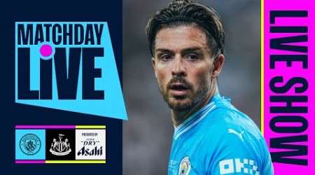 MATCHDAY LIVE! Man City v Newcastle | Premier League