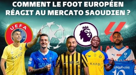 Comment le foot européen réagit au mercato de l&#39;Arabie saoudite ?