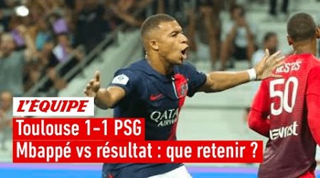 Toulouse 1-1 PSG : Le retour de Mbappé est-il plus important que le résultat ?