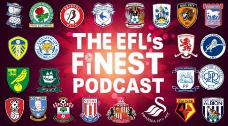 THE EFL&#39;s FINEST PODCAST - Week #4 - Are Ipswich Town the Real Deal?!!