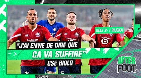 Lille 2-1 Rijeka : &quot;J&#39;ai envie de dire que ça va suffire&quot; ose Riolo