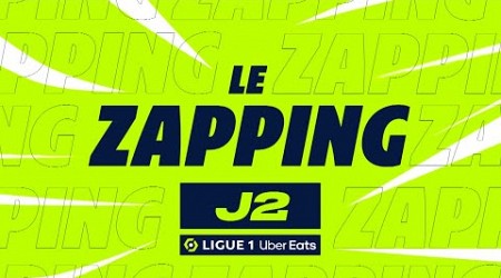 Zapping de la 2ème journée - Ligue 1 Uber Eats / 2023-2024