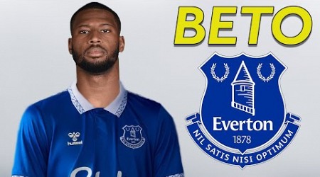 Beto ● Welcome to Everton 