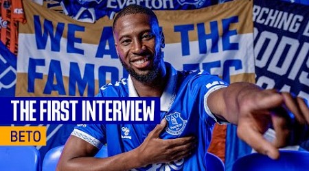 BETO&#39;S FIRST EVERTON INTERVIEW!