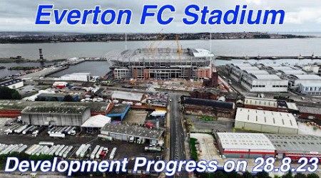 NEW Everton FC Stadium at Bramley Moore Dock Stadium Update Ep 91 (28.8.23) Full Fly Around