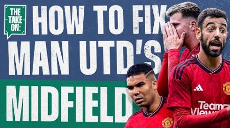 How To Fix Manchester United&#39;s Midfield.