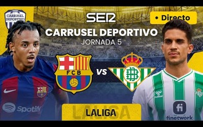 ⚽️ FC BARCELONA vs REAL BETIS | EN DIRECTO #LaLiga 23/24 - Jornada 5