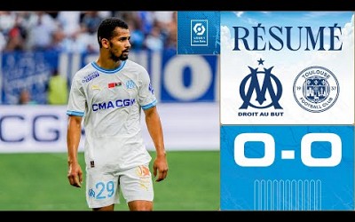 Toulouse - OM ⎪Le résumé du match 