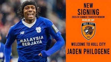 JADEN PHILOGENE (finally) SIGNS FOR HULL CITY