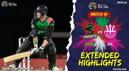 Extended Highlights | St Kitts and Nevis Patriots vs Barbados Royals | CPL 2023