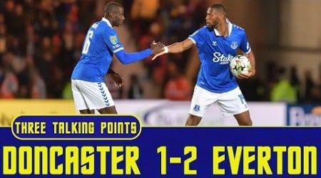 Doncaster Rovers 1-2 Everton | Beto Was A Big Positive | 3 Talking Points