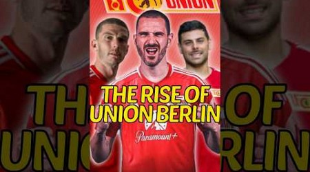 Union Berlin&#39;s INSANE RISE 