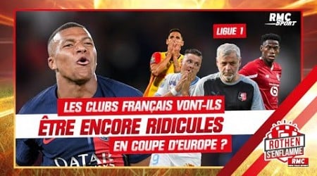 Ligue 1 : Les clubs français vont-ils être encore ridicules en Coupe d&#39;Europe ?