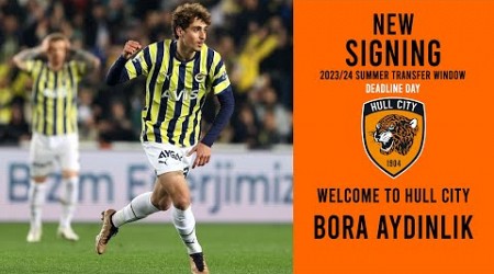 BORA AYDINLIK SIGNS FOR HULL CITY ON LOAN FROM FENERBAHCE