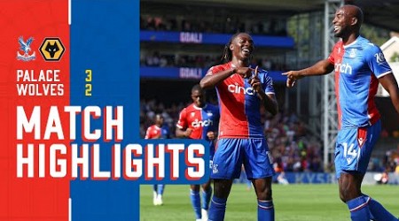 Eze &amp; Edouard bag goals in Palace win | Crystal Palace 3-2 Wolves | Premiere League Highlights