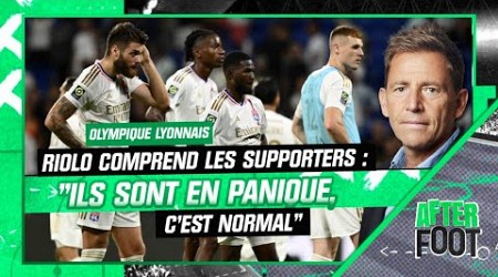 OL : &quot;Ils sont en panique, c’est normal&quot; Riolo comprend les supporters lyonnais