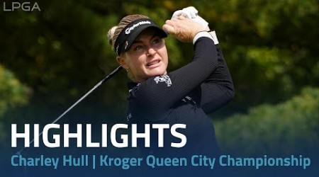 Charley Hull Highlights | Kroger Queen City Championship Rd. 2