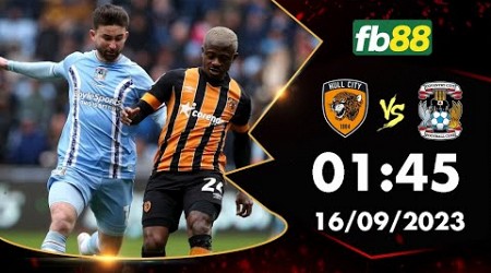 Soi kèo Hull City vs Coventry, 1h45 ngày 16/09/2023