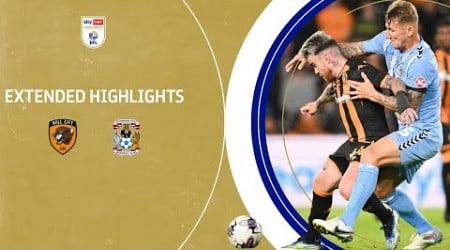 EXTENDED HIGHLIGHTS | Hull City v Coventry City