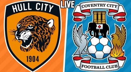 HULL CITY 1-1 COVENTRY CITY LIVE HIGHLIGHTS