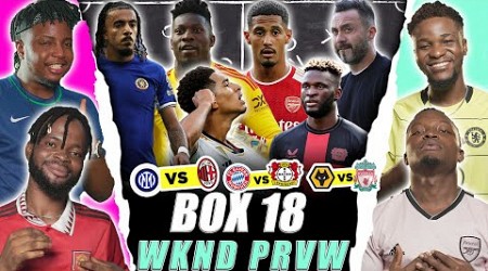 BOX 18 WEEKEND PREVIEW [FT. Tox, Dani, Festus &amp; Godfrey] Everton, Manchester United, Wolves.