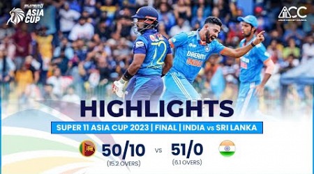 Super11 Asia Cup 2023 | Final | India vs Sri Lanka | Highlights