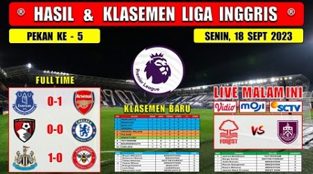 Hasil Liga Ingris Tadi Malam ~ EVERTON vs ARSENAL ~ BOURNEMOUTH vs CHELSEA ~ EPL 2023 Pekan Ke 5