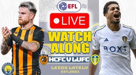 HULL CITY FC VS LEEDS UNITED! LIVE ACTION WITH ANALYSIS!