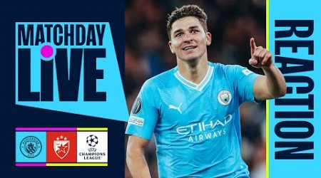 CITY COME FROM BEHIND TO WIN! MATCHDAY LIVE | Man City v Red Star | Half-time show